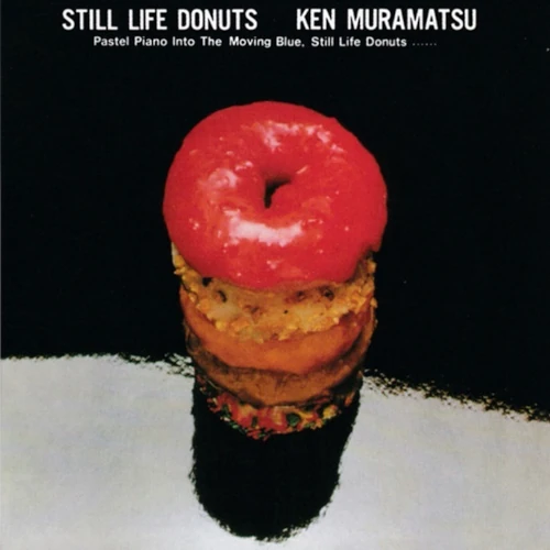 KEN MURAMATSU / 村松健 / スティル･ライフ･ドーナッツ（Blu-specCD2）