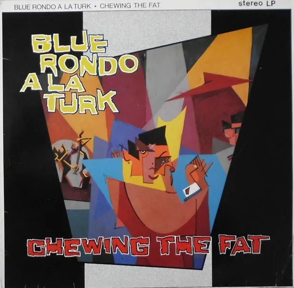 BLUE RONDO A LA TURK / ブルー・ロンド・ア・ラ・ターク / CHEWING THE FAT