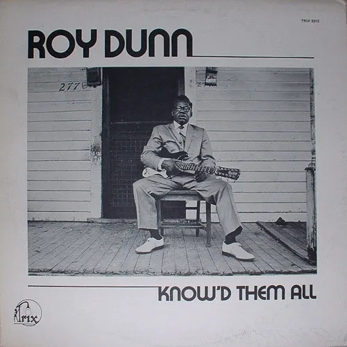 ROY DUNN / KNOW'D THEM ALL