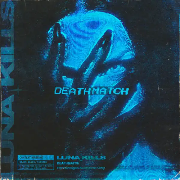 LUNA KILLS / DEATHMATCH
