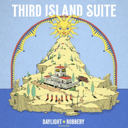 DAYLIGHT ROBBERY / THIRD ISLAND SUITE