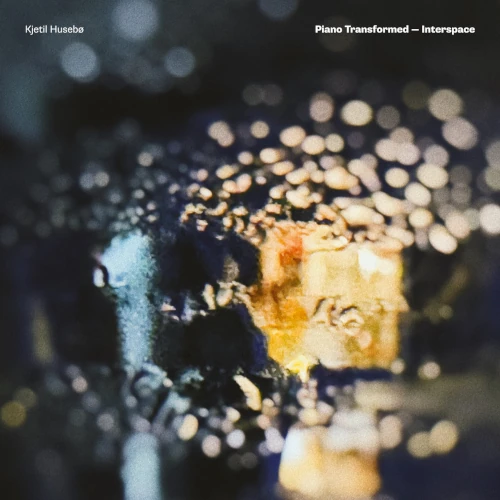 KJETIL HUSEBO / ヒェティル・ウセボー / PIANO TRANSFORMED - INTERSPACE