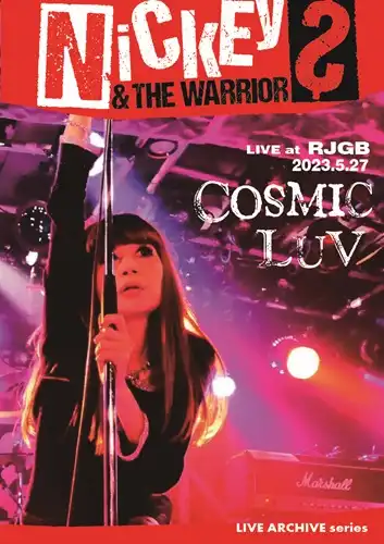 NICKEY & THE WARRIORS / COSMIC LUV LIVE AT RJGB 2023