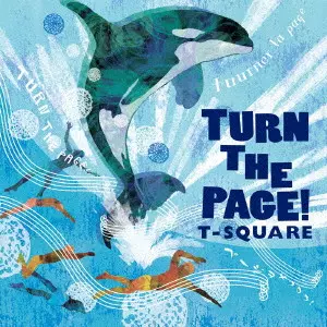 T-SQUARE(THE SQUARE) / T-スクェア (ザ・スクェア) / TURN THE PAGE!