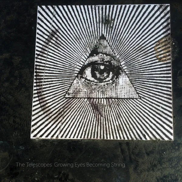 TELESCOPES / テレスコープス / GROWING EYES BECOMING STRING