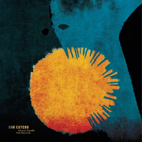 ROB MAZUREK / ロブ・マズレク / SUN EATERS