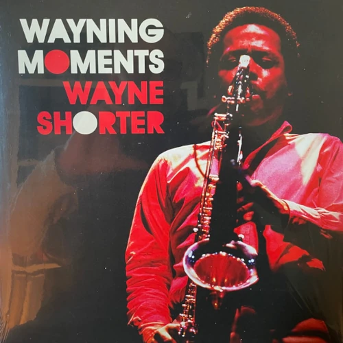 WAYNE SHORTER / ウェイン・ショーター / WAYNING MOMENTS