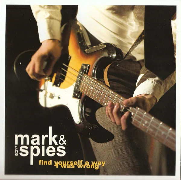 MARK & THE SPIES / FIND YOURSELF A WAY