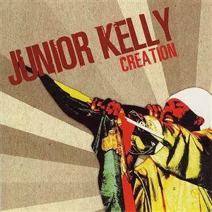 JUNIOR KELLY / ジュニア・ケリー / CREATION