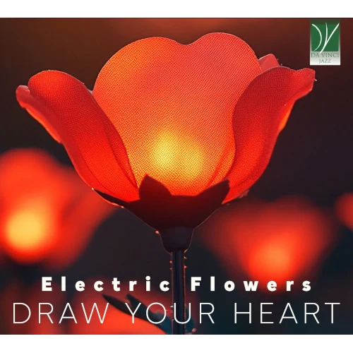 ELECTRIC FLOWERS / エレクトリック・フラワーズ / DRAW YOUR HEART