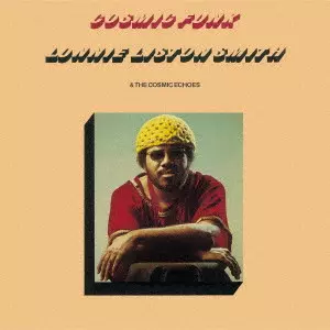 LONNIE LISTON SMITH & THE COSMIC ECHOES / ロニー・リストン・スミス&コズミック・エコーズ / コズミック・ファンク / COSMIC FUNK