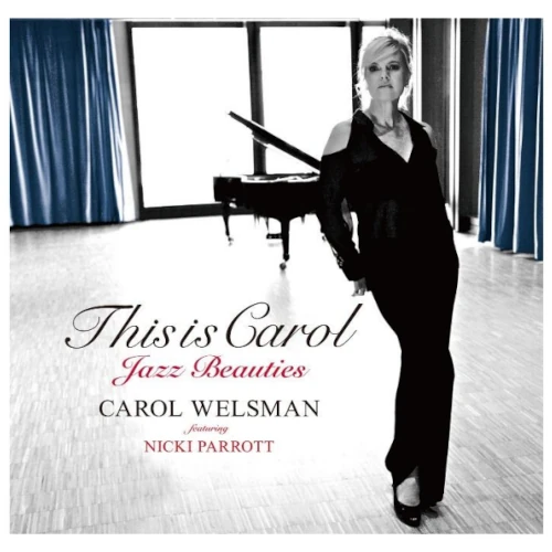 CAROL WELSMAN / キャロル・ウェルスマン / ディス･イズ･キャロル -ジャズ･ビューティーズ / This Is Carol / Jazz Beauties