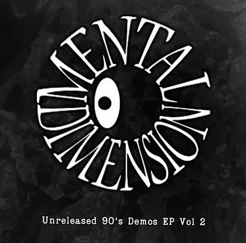 MENTAL DIMENSION / UNRELEASED 90'S DEMOS VOL.2 (CD)