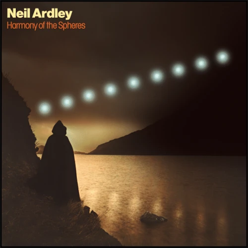 NEIL ARDLEY / ニール・アードレイ / HARMONY OF THE SPHERES