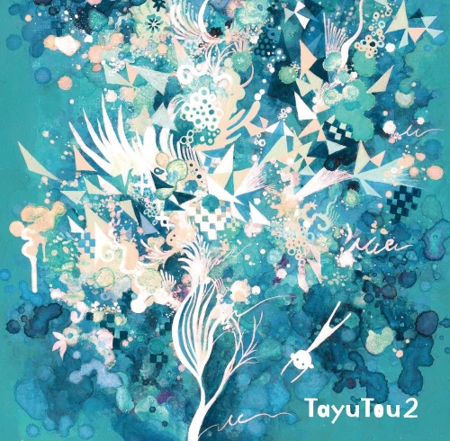 TayuTou / タユトウ / TayuTou2