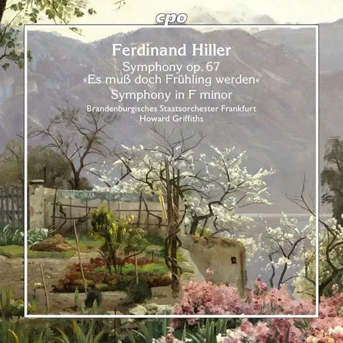 HOWARD GRIFFITHS / ハワード・グリフィス / FERDINAND HILLER:SYMPHONY ES MUSS DOCH FRUHLING WERDEN / HILLER:SYMPHONY