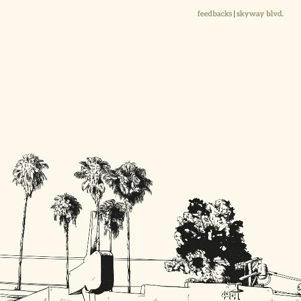 FEEDBACKS / フィードバックス / SKYWAY BLVD.