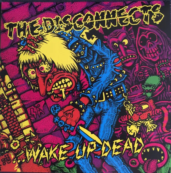 DISCONNECTS / ... WAKE UP DEAD