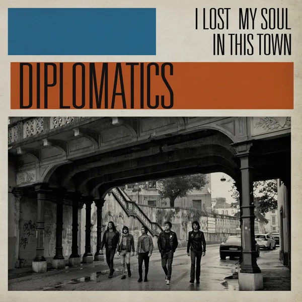 DIPLOMATICS / I LOST MY SOUL IN THIS TOWN
