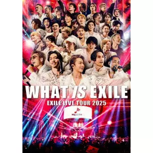 EXILE / "EXILE LIVE TOUR 2025 “WHAT IS EXILE"""