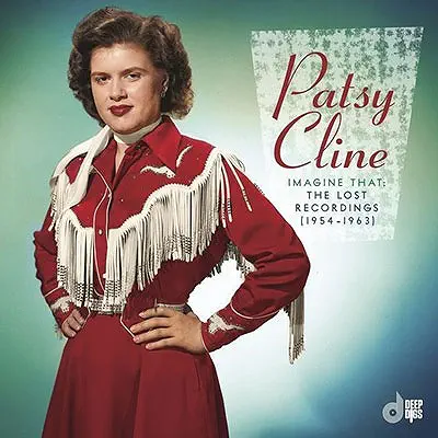 PATSY CLINE / パッツィー・クライン / IMAGINE THAT: THE LOST RECORDINGS (1954-1963) (CD)