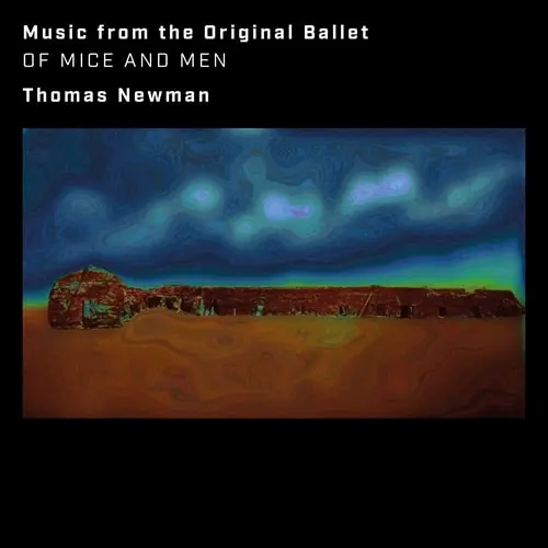 THOMAS NEWMAN  / トーマス・ニューマン / THOMAS NEWMAN:OF MICE AND MEN MUSIC FROM THE ORIGINAL BALLET / OF MICE AND MEN