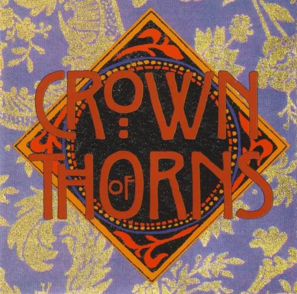 CROWN OF THORNS / クラウン・オブ・ソーンズ / CROWN OF THORNS