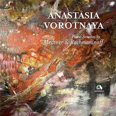 ANASTASIA VOROTNAYA / アナスタシア・ヴォロトナヤ / MEDTNER / RACHMANINOV:PIANO WORKS