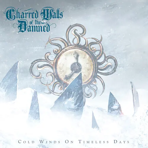 CHARRED WALLS OF THE DAMNED / チャード・ウォールズ・オブ・ザ・ダムド / COLD WINDS ON TIMELESS DAYS