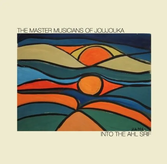 THE MASTER MUSICIANS OF JOUJOUKA / ザ・マスター・ミュージシャンズ・オブ・ジャジョウカ / INTO THE AHL SRIF