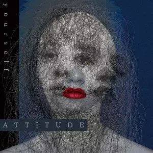 DEZERT / yourself: ATTITUDE