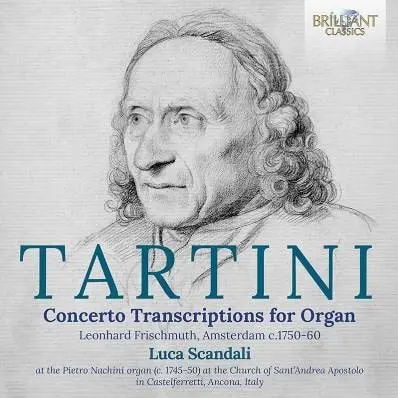 LUCA SCANDALI / ルカ・スカンダーリ / TARTINI:CONCERTO TRANSCRIPTIONS FOR ORGAN
