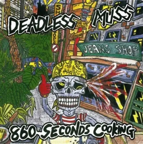 DEADLESS MUSS / デッドレスマス / 860 SECONDS COOKING + EP COLLECTION [2025 EDITION]