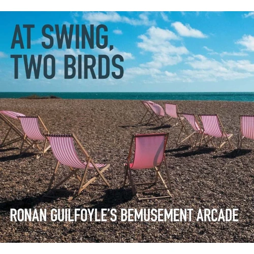 RONAN GUILFOYLE / ロナン・ギルフォイル / AT SWING, TWO BIRDS