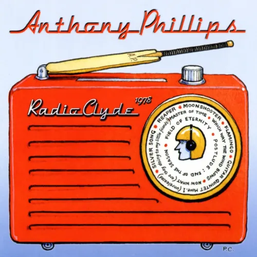 ANTHONY PHILLIPS / アンソニー・フィリップス / RADIO CLYDE 1978: REMASTERED AND EXPANDED EDITION