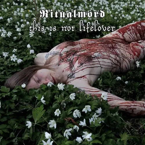 RITUALMORD / RITUALMORD(from Sweden) / THIS IS NOT LIFELOVER