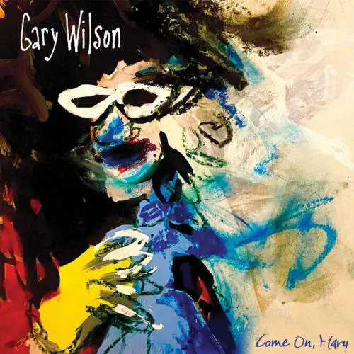 GARY WILSON / ゲイリー・ウィルソン / COME ON, MARY (CD)