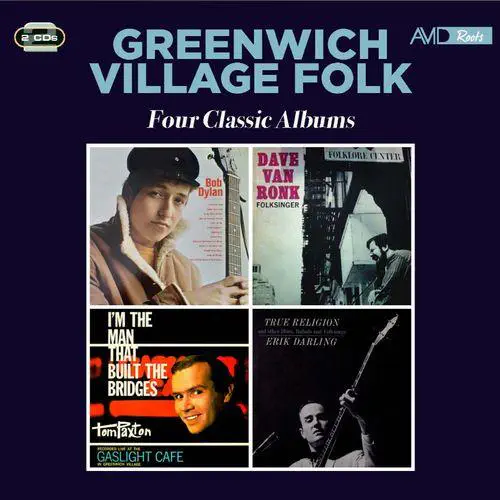 BOB DYLAN / DAVE VAN RONK / TOM PAXTON / ERIK DARLING / GREENWICH VILLAGE FOLK - FOUR CLASSIC ALBUMS