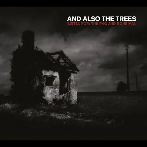 AND ALSO THE TREES / アンド・オールソー・ザ・ツリーズ /  (LISTEN FOR) THE RAG AND BONE MAN [LP]