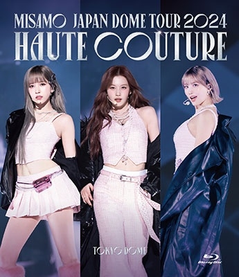 MISAMO / JAPAN DOME TOUR 2024 "HAUTE COUTURE"（通常盤 Blu-ray）