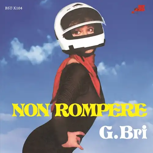 G.BRI / NON ROMPERE