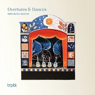 MELA GUITAR QUARTET / メーラ・ギター四重奏団 / OVERTURES&DANCES