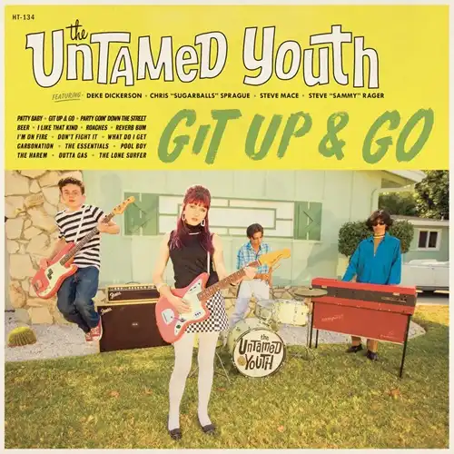 UNTAMED YOUTH / GIT UP AND GO