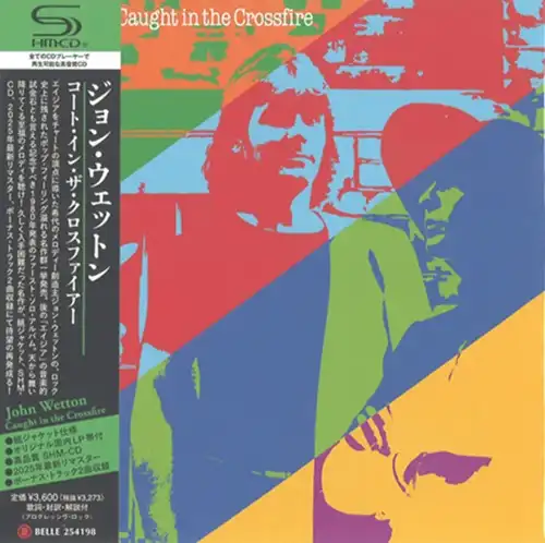JOHN WETTON / ジョン・ウェットン / コート･イン･ア･クロスファイアー（紙ジャケット SHM-CD） / CAUGHT IN THE CROSSFIRE