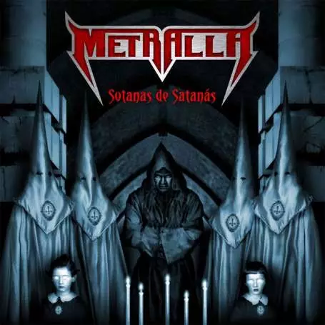 METRALLA / SOTANAS DE SATANAS