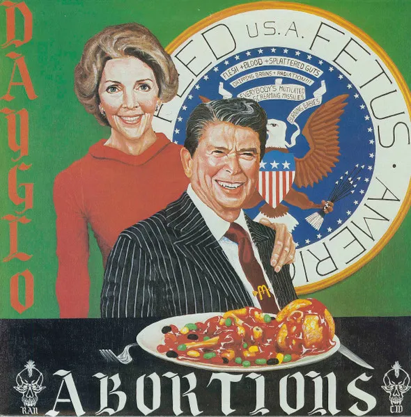 DAYGLO ABORTIONS / FEED US A FETUS