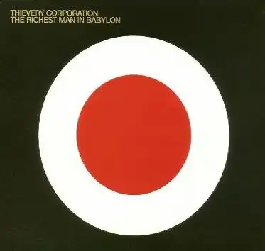 THIEVERY CORPORATION / シーベリー・コーポレーション / THE RICHEST MAN IN BABYLON (2025 REPRESS)[CD]