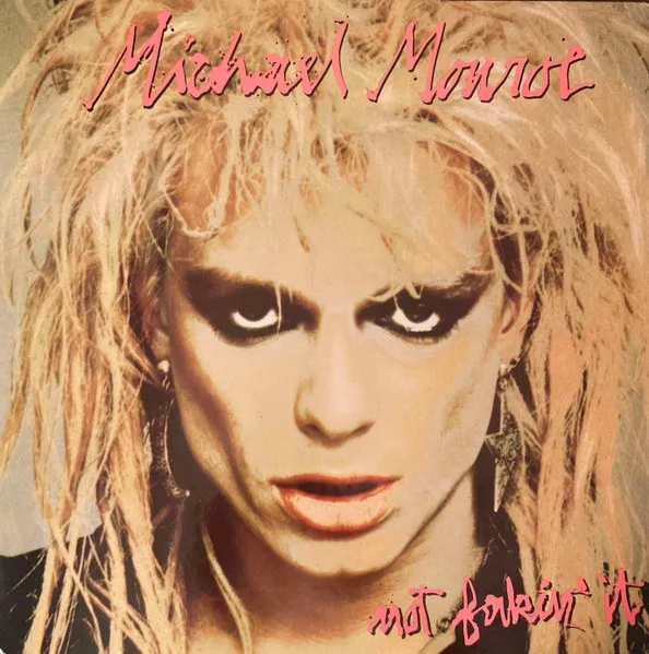 MICHAEL MONROE / マイケル・モンロー / NOT FAKIN' IT
