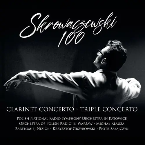 MACHAL KLAUZA / ミハウ・クラウザ / SKROWACZEWSKI:CLARINET CONCERTO/TRIPLE CONCERTO