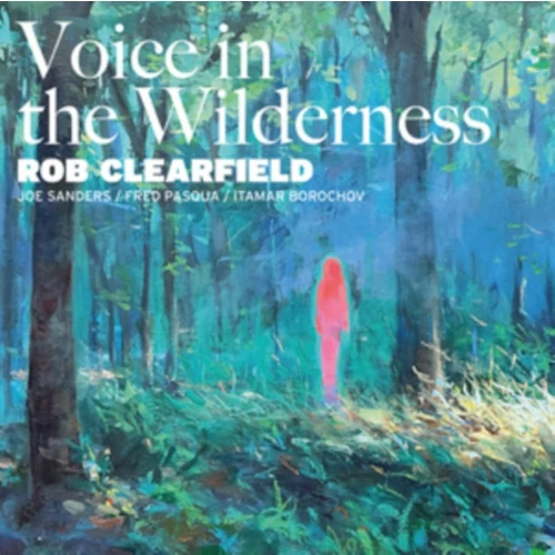 ROB CLEARFIELD / ロブ・クリアフィールド / VOICE IN THE WILDERNESS